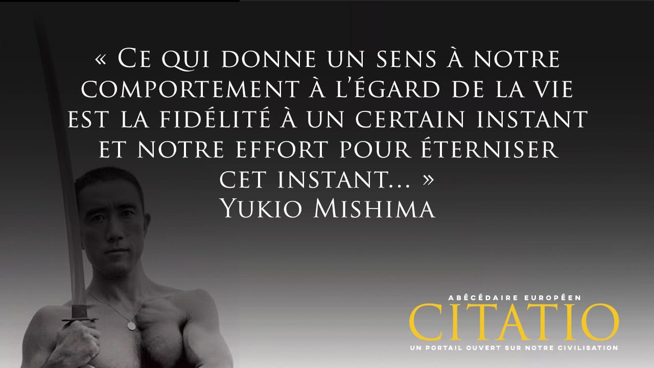 Ce Qui Donne Un Sens A Notre Comportement Citation De Yukio Mishima