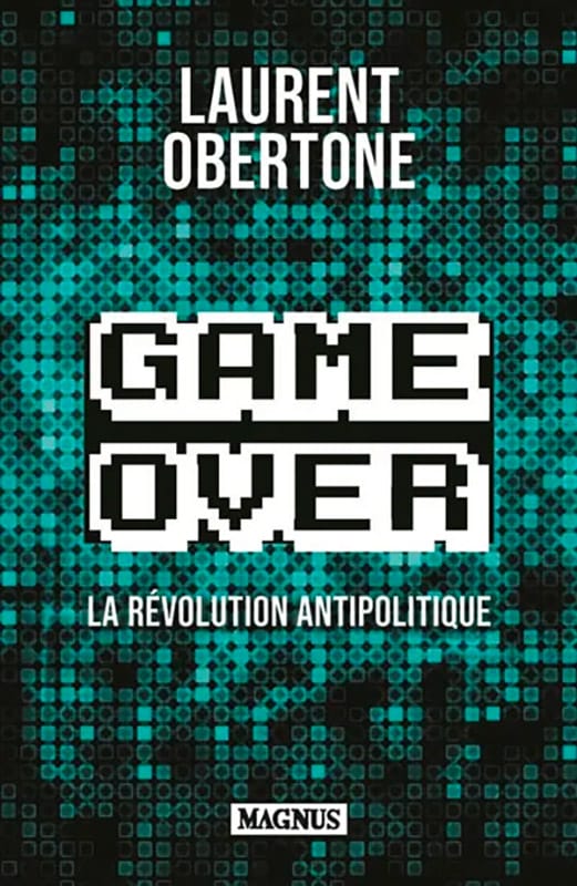 Game over. La révolution antipolitique