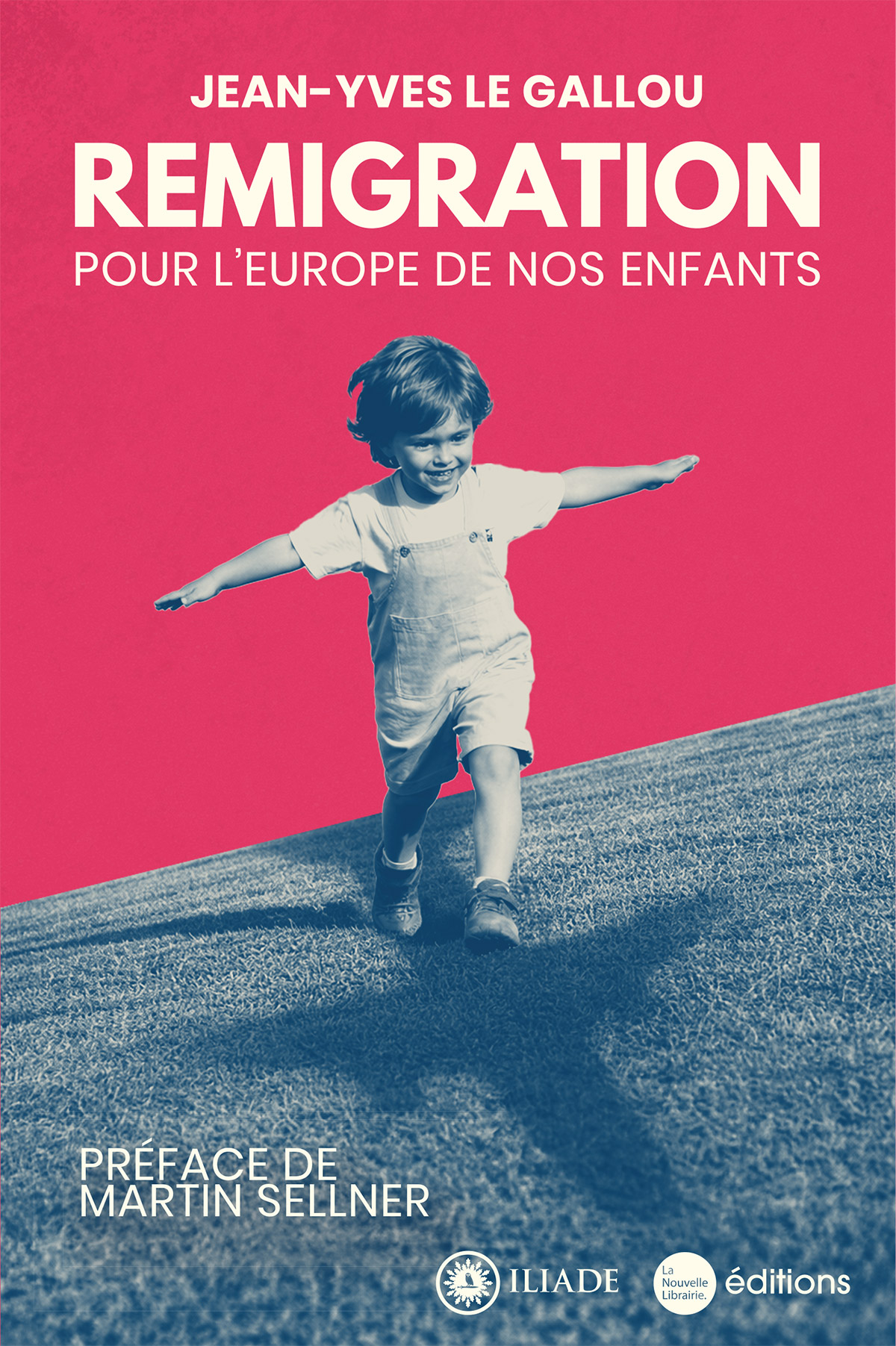 Remigration. Pour l'Europe de nos enfants Remigration. Pour l'Europe de nos enfants